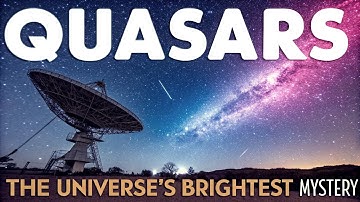 The Discovery of Quasars: A Journey Through Science