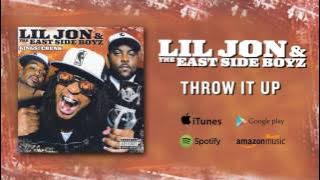 @LILJON & The East Side Boyz - Throw It Up