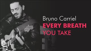 Bruno Carriel - Every Breath You Take (The Police)