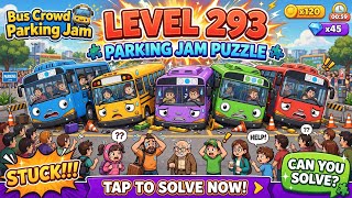 Bus Crowd Level 293 | solved! 😱😱 Color Sort Puzzle