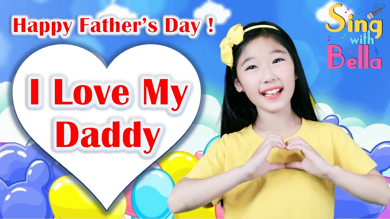 I Love My Daddy with  Lyrics and Actions  Happy Fathers Day Song for Kids   by Sing with Bella