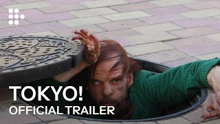 TOKYO! | Official Trailer | MUBI