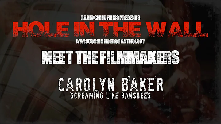 Hole in the Wall - Meet the Filmmakers - Carolyn B...