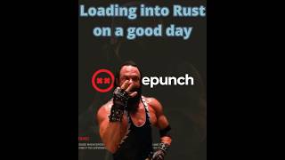 How It Feels Loading Into RUST For The Day  #funny #memes #gaming #reels