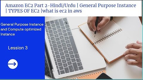 Amazon EC2 Part 3-Hindi/Urdu | General Purpose Instance & Compute optimized" Instance | TYPES OF EC2