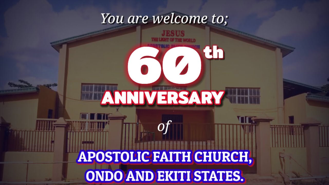 60TH ANNIVERSARY OF APOSTOLIC FAITH CHURCH ONDO & EKITI STATES