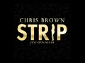Chris Brown Strip Audio ft Kevin K MAC McCall
