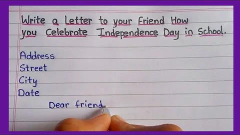 Write a Letter To Your Friend How You Celebrate Independence Day in School |Powerlift Essay Writing