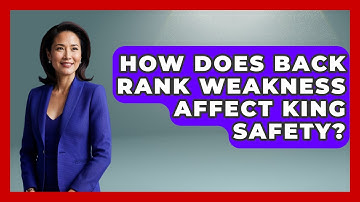 How Does Back Rank Weakness Affect King Safety? - The Chess Codex