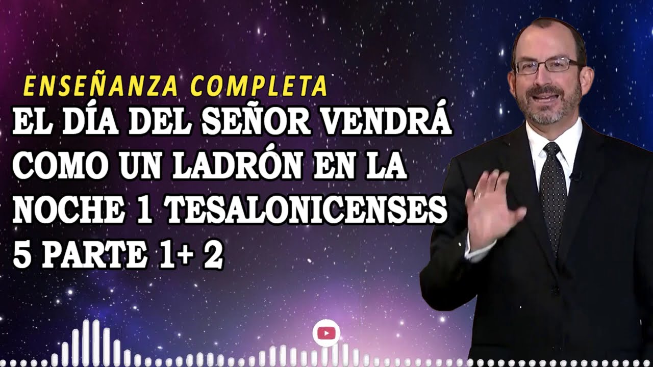El Día del Señor vendrá como un ladrón en la NOCHE 1 Tesalonicenses 5 Parte 1+ 2 | Dr. Baruch Korman