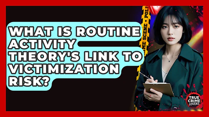 What Is Routine Activity Theory's Link To Victimization Risk? - True Crime Lovers