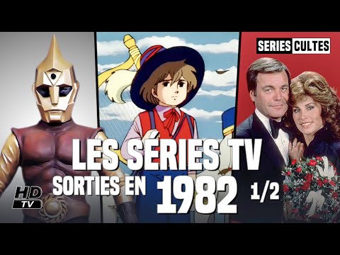 Les SÉRIES TV Sorties en 1982 1/2