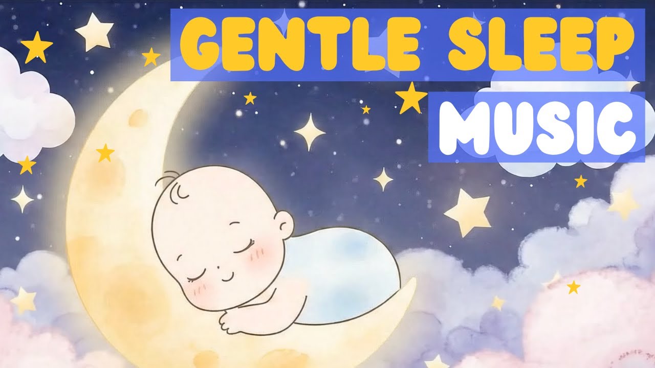 Gentle Sleep Music for Babies 🌙 1 Hour Peaceful Lullabies | Sweet ...