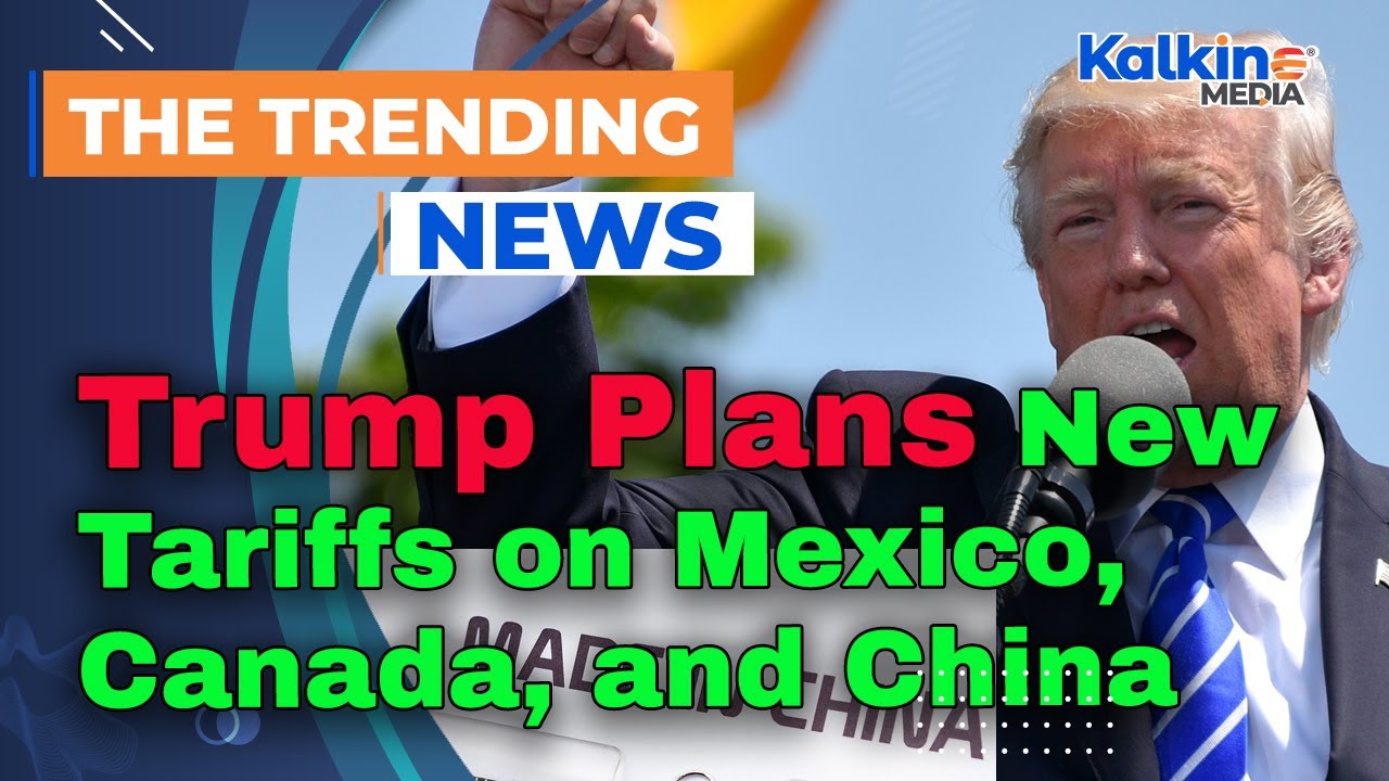 Trump Plans New Tariffs on Mexico, Canada, and China - YouTube