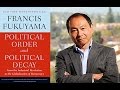 Stanford's Francis Fukuyama on Political Order and Political Decay