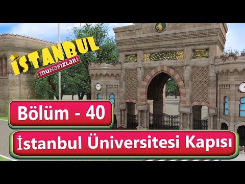 İstanbul Muhafızları 40. Bölüm - İstanbul Üniversitesi Kapısı