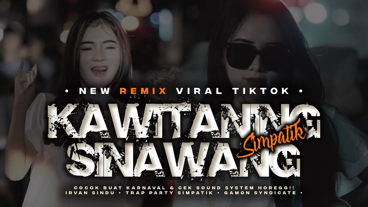 DJ KAWITANING SINAWANG || TRAP PARTY SIMPATIK KENDANG TERBARU