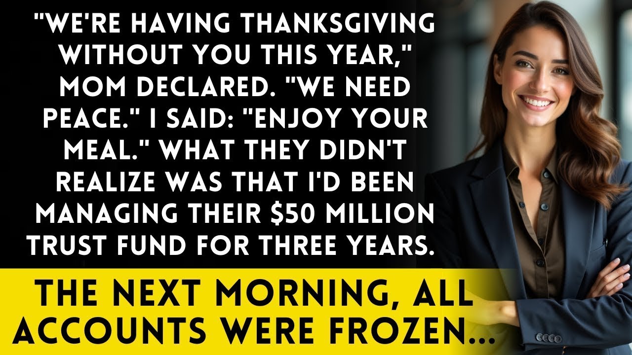 My Family Kicked Me Out of Thanksgiving - Not Knowing I Control Their Trust Fund