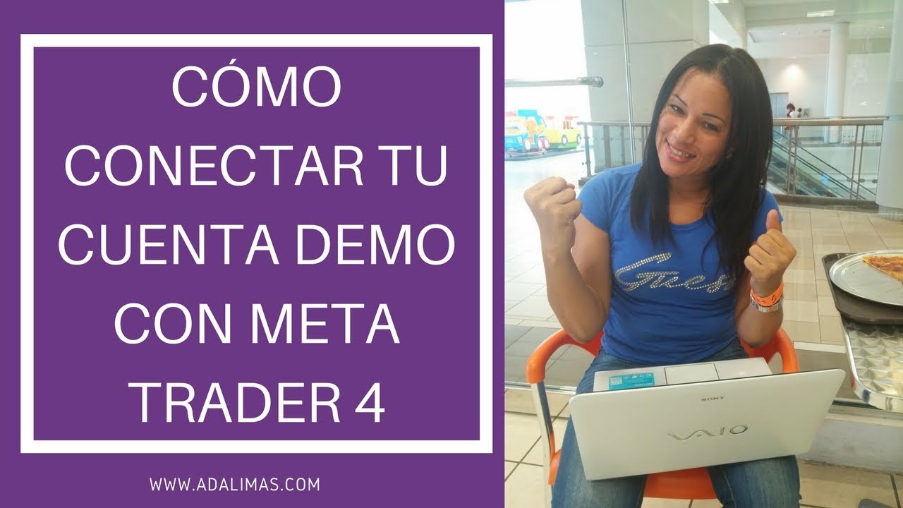 Cómo Conectar la cuenta Demo con MetaTrader 4 - YouTube