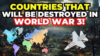 Top 10 Countries That Will Be DESTROYED First in World War 3