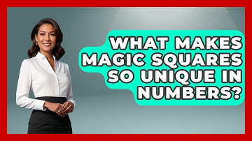 What Makes Magic Squares So Unique In Numbers? | The Numbers Channel News