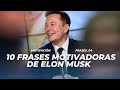 10 frases que demuestran por qué Elon Musk es un líder inspirador en el mundo de los negocios