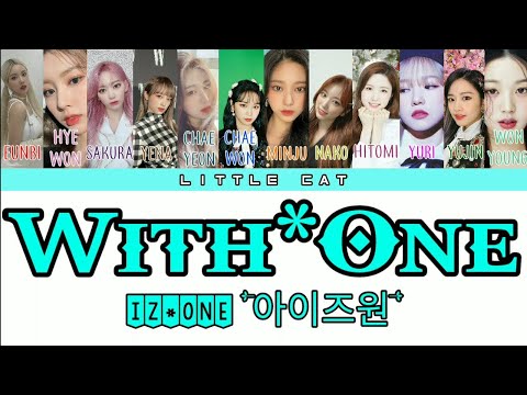 IZ*ONE (아이즈원) ' With*One ' [ Color Coded Lyrics HAN/ROM/INA ]