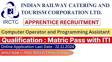 IRCTC Computer Operator and Programming Assistant Apprentice 2024