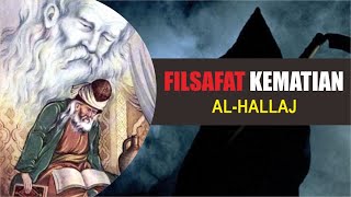 Al Hallaj: Filsafat Kematian