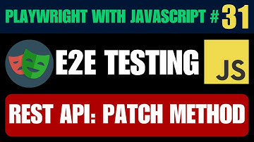 Playwright with Javascript tutorial #31 | Automating REST API: PATCH Method