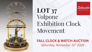 Lot 37 Schmidt's Fall 2025 Clock & Watch Auction Volpone Exhibition Clock
