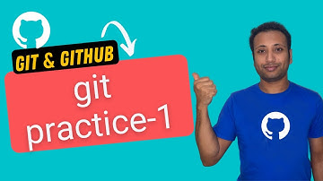 Git and Github bangla tutorial 9 : git & GitHub practice-1