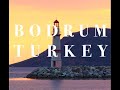 Bodrum Turkey