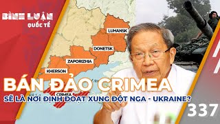 Tướng Cương dự đoán Crimea sẽ là nơi định đoạt xung đột Nga - Ukraine