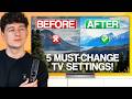 5 TV Settings Ruining Your Picture! FIX THESE NOW