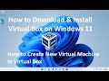 How to Download & Install Virtual Box in Windows 11 !! Create Virtual Machine !! ( Updated 2023)