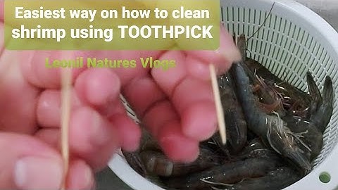 How to devein Shrimp using Toothpick By Leonil.