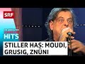 Stiller Has: Moudi, Gruusig und Znüni näh | Die grössten Schweizer Hits | SRF Musik