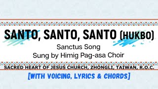 Video thumbnail of "Santo, Santo, Santo (Hukbo) with voicing, lyrics & chords [Sanctus Song] sung by Himig Pag-asa Choir"