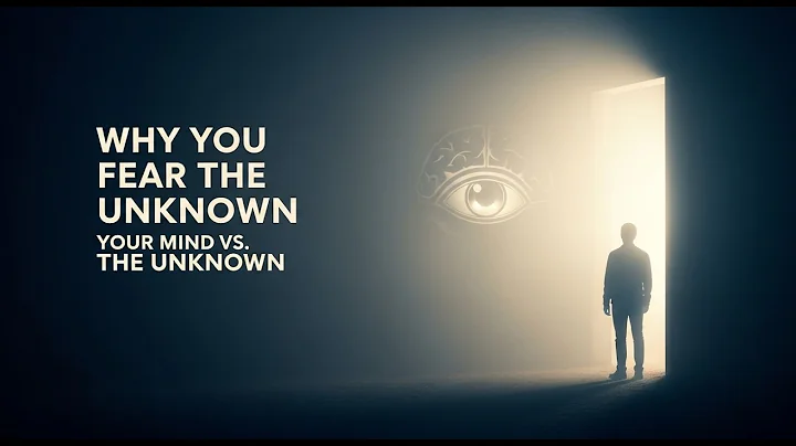 Why We Fear the Unknown — The Hidden Psychology of Uncertainty