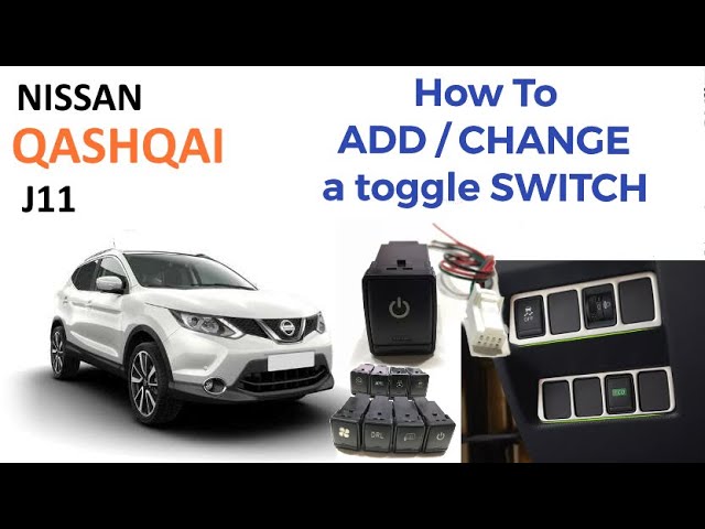 Nissan Qashqai J11: How to ADD / CHANGE a Toggle Switch 