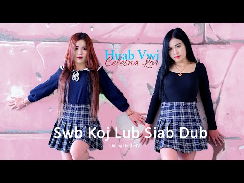 Swb Koj Lub Siab Dub by Huab Vwj & Celesna Lor