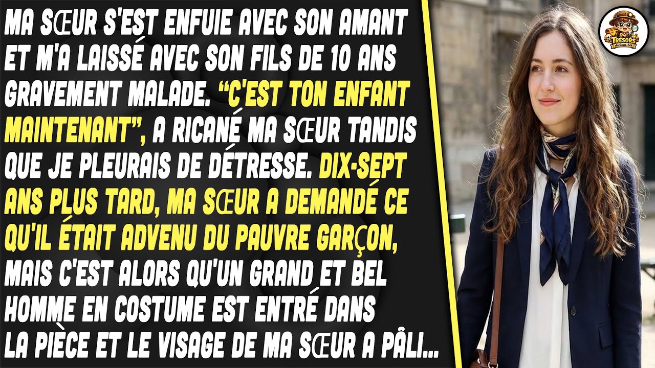 Ma Sœur S'est Enfuie Avec Son Amant, Me Laissant Son Fils De 10 Ans Gravement Malade.