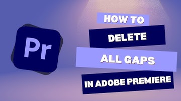 How to Delete All Gaps in Adobe Premiere Pro CC | Adobe Tutorial