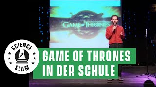 Warum "Game of Thrones"  UNBEDINGT in den Geschichtsunterricht gehört (Science Slam - Daniel Münch)