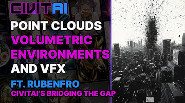 POINT CLOUDS, VOLUMETRIC VISUALS, AND VFX ft. RUBENFRO // Civitai