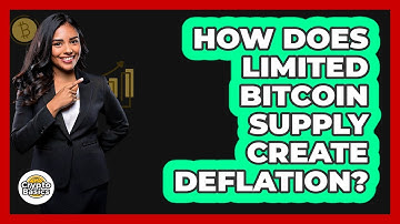 How Does Limited Bitcoin Supply Create Deflation? - CryptoBasics360.com