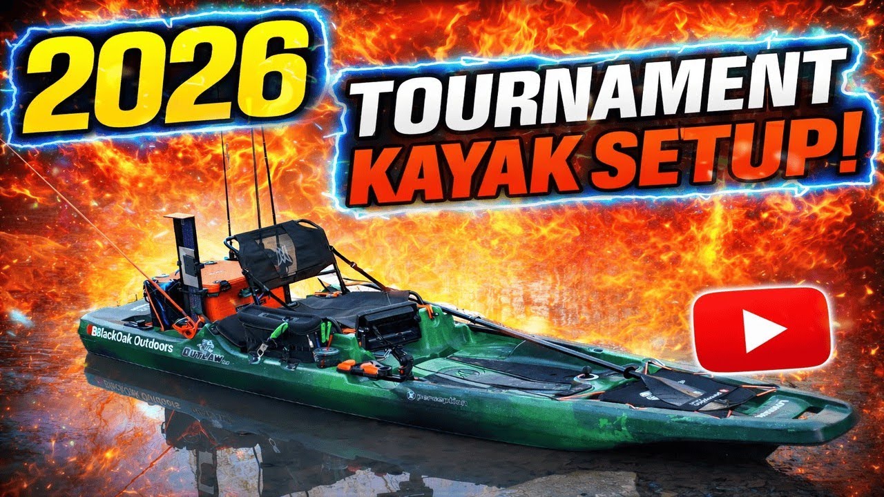 2026 Tournament Kayak Setup