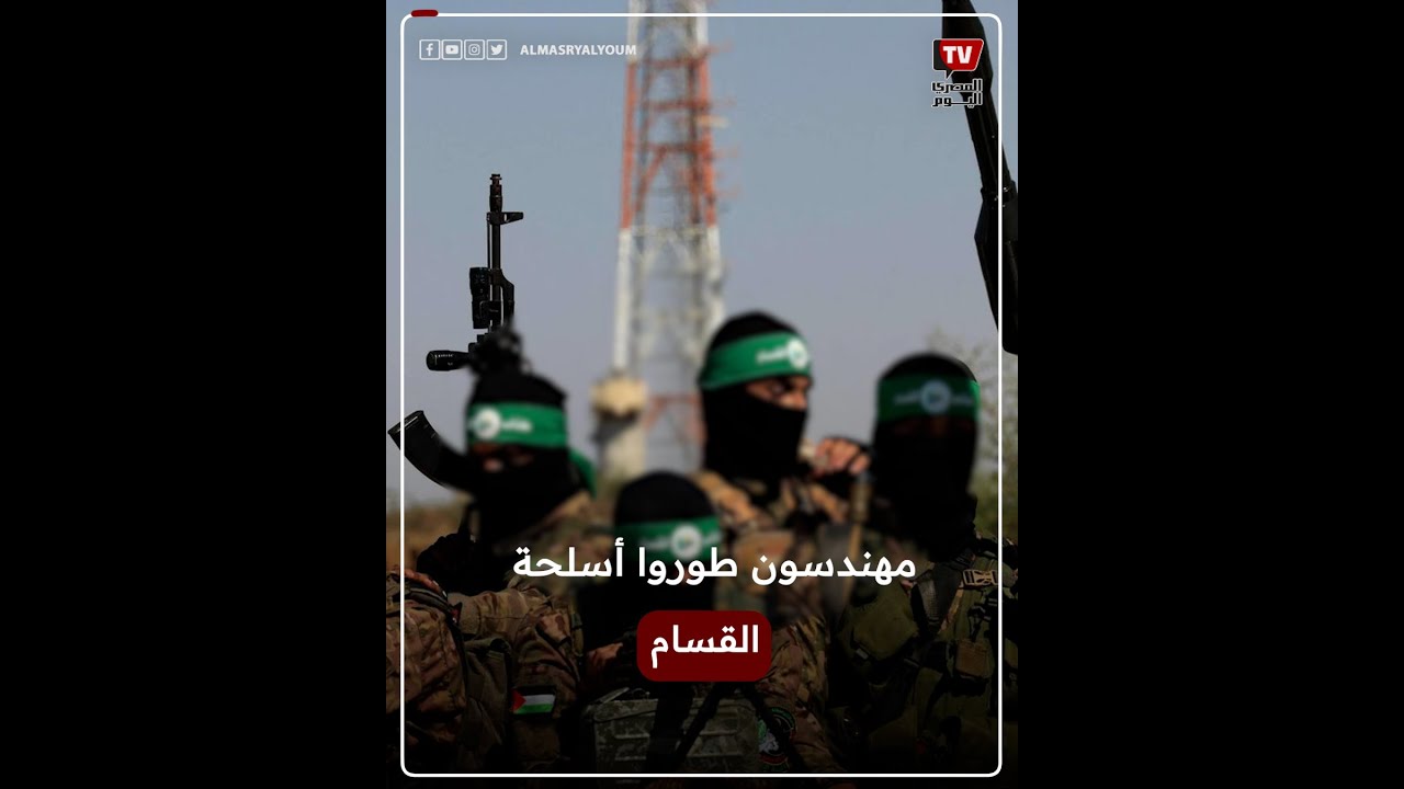 رحلة  تطوير أسلحة القسام ..أبرز أسماء مهندسي المقاومة