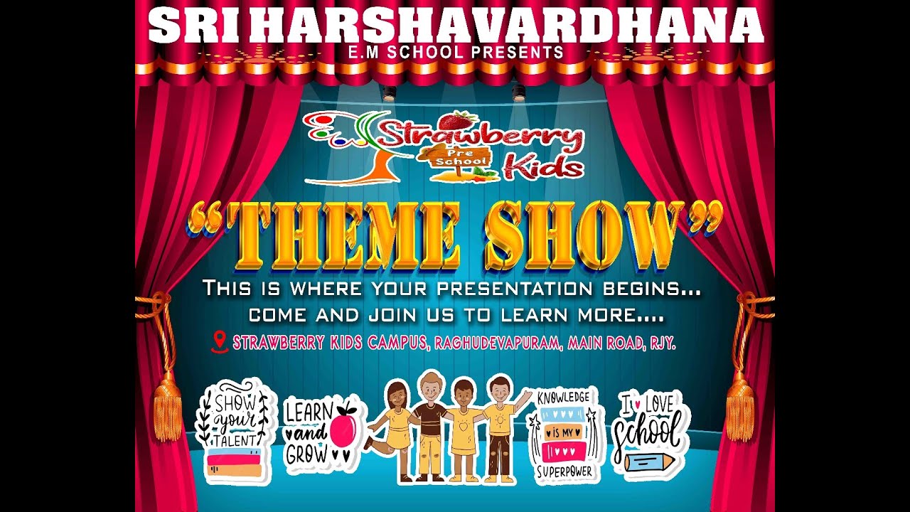 The brand new THEME SHOW of the year 2k24. Sri Harshavardhana's Strawberry Kids campus, RDP, RJY.